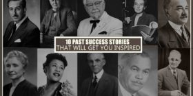 10 PAST SUCCESS STORIES THAT WILL GET YOU INSPIRED