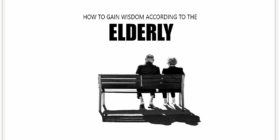 HOW TO GAIN WISDOM ACCORDING TO THE ELDERLY